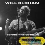 Resonancia - Lu. 23 Sep 2024 - Will Oldham (Bonnie “Prince” Billy)