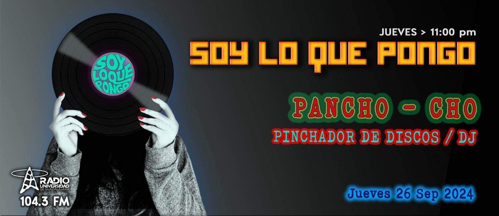 Soy lo que Pongo - Ju. 26 Sep 2024 - Invitado Pancho Cho