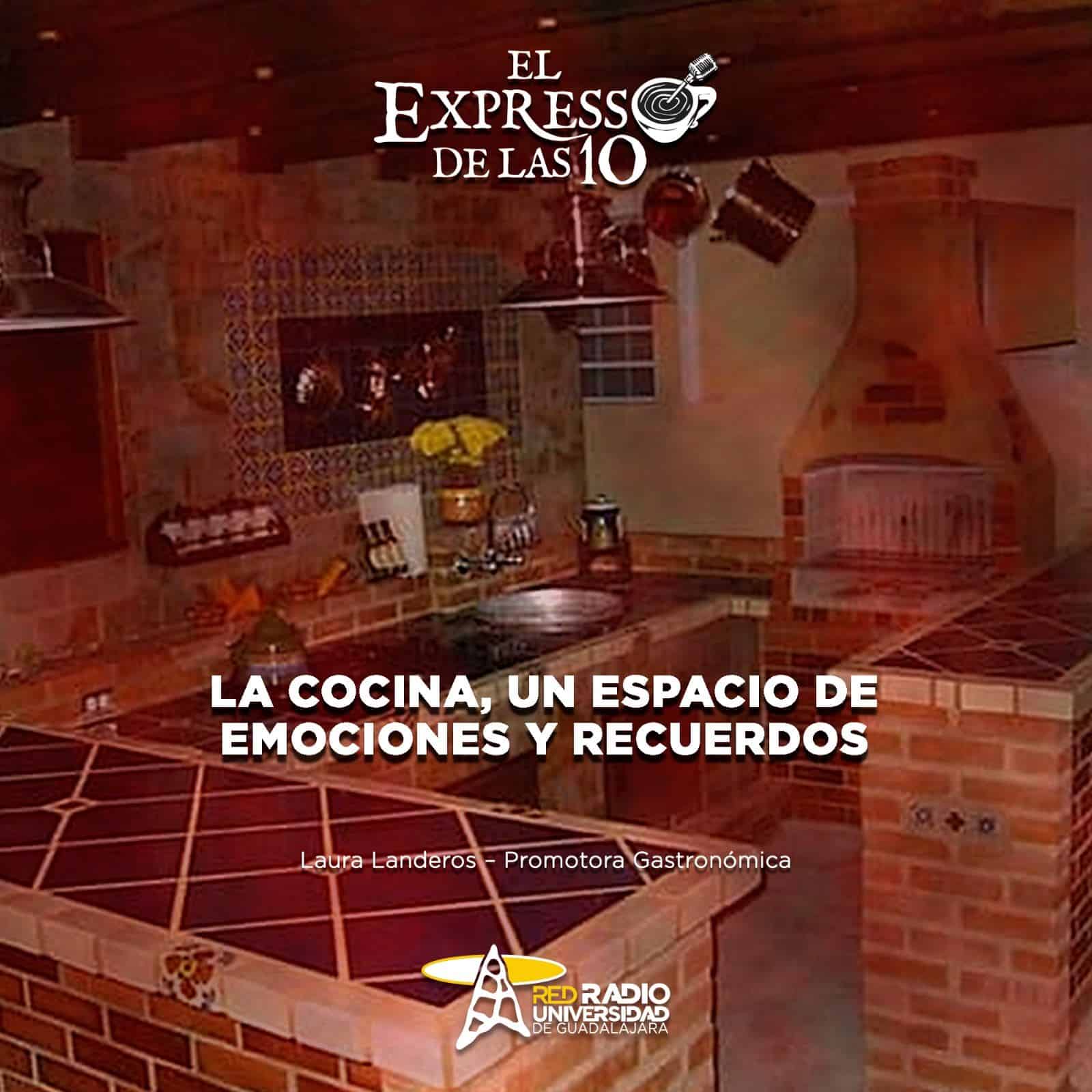 La cocina, un espacio de emociones y recuerdos  - El Expresso de las 10 - Vi. 04 Octubre 2024