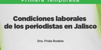 Mediaciones- 13 de Octubre 2024 T1 E04 MEDIACIONES - Condiciones laborales de los periodistas en Jalisco