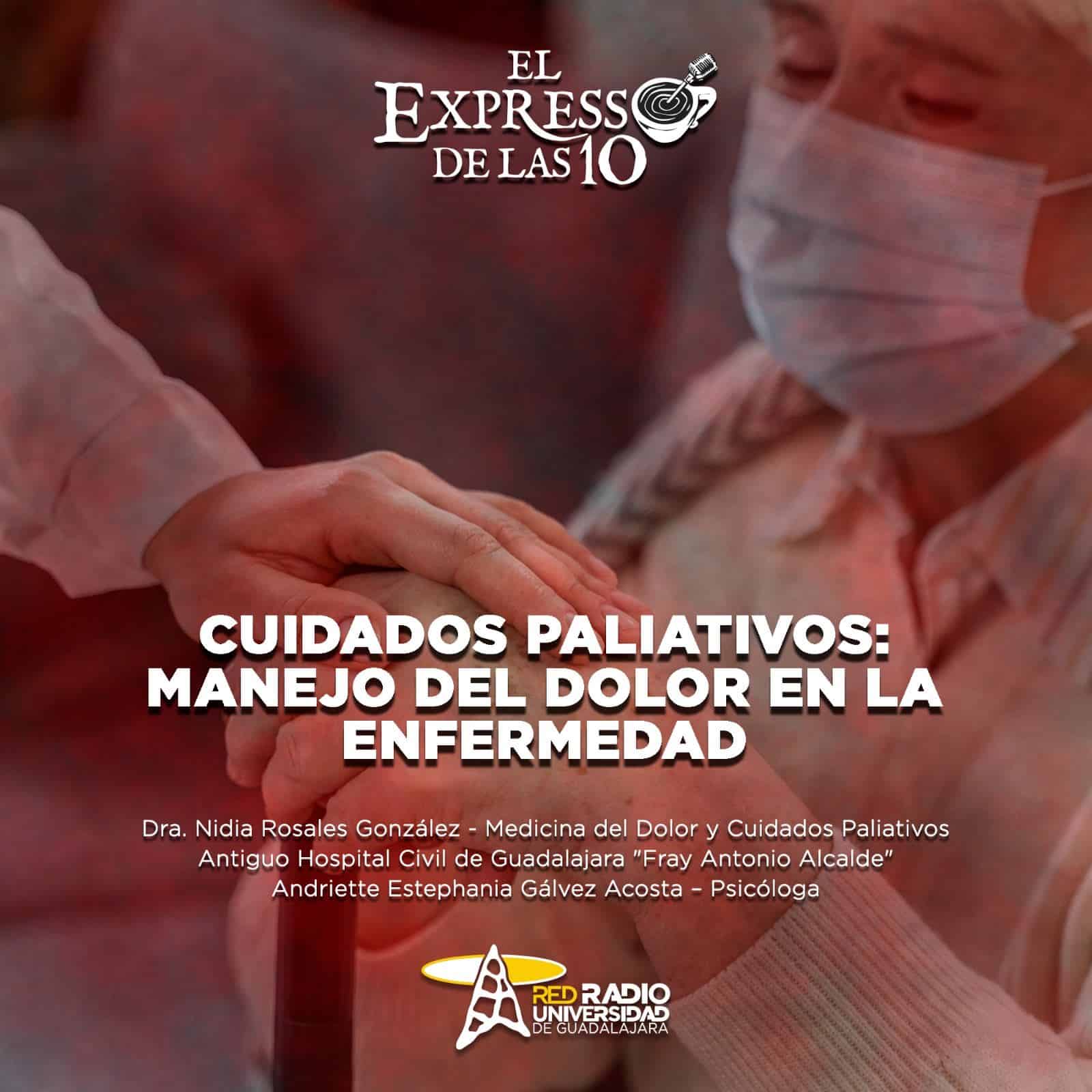 Cuidados Paliativos: manejo del dolor en la enfermedad - El Expresso de las 10 - Ma. 15 Octubre 2024