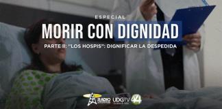 Morir con dignidad Parte II: "Los Hospis": dignificar la despedida