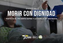 Morir con dignidad Parte IV: El paciente sufre y la familia se destroza