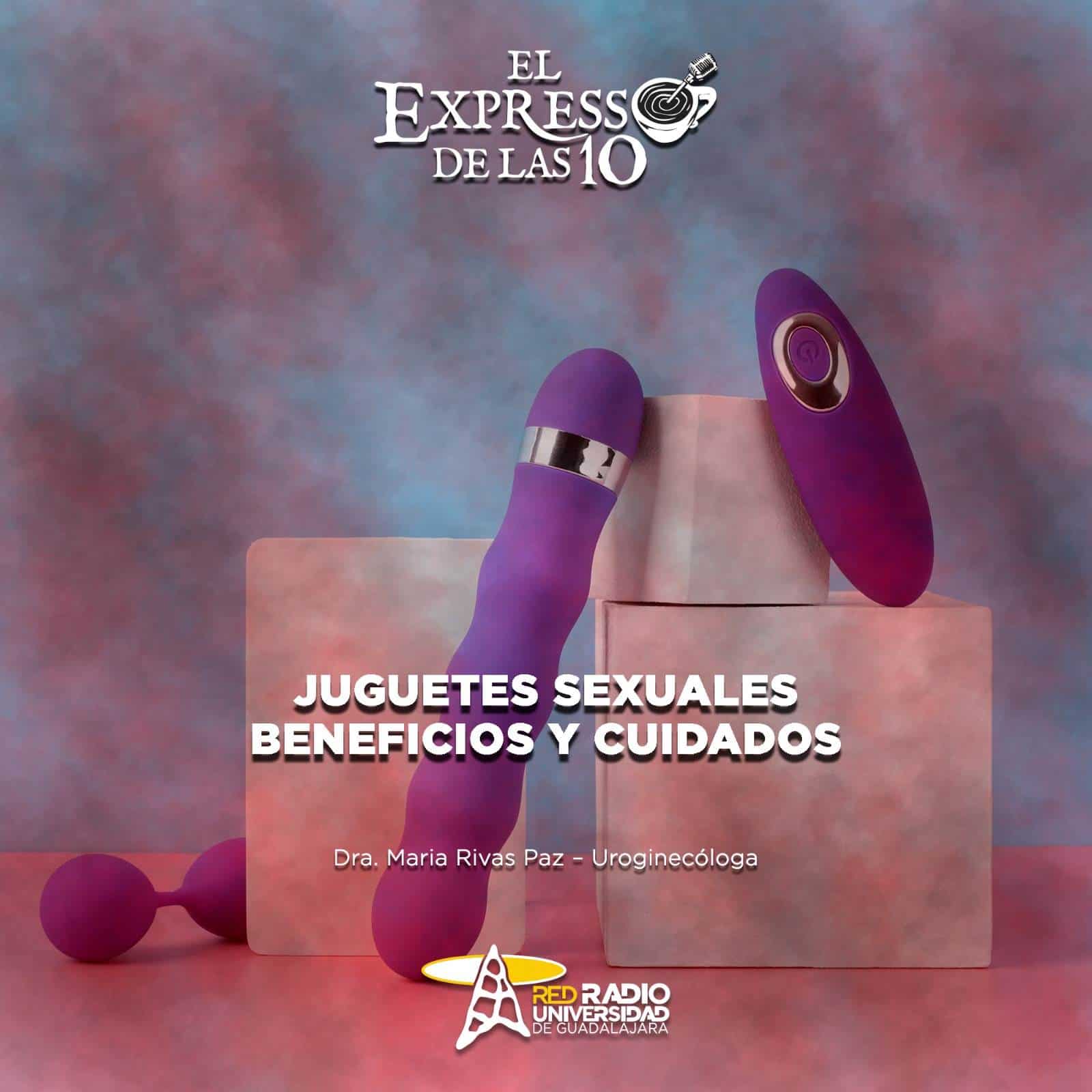 Juguetes Sexuales beneficios y cuidados - El Expresso de las 10 - Ju. 17 Octubre 2024