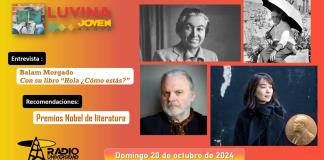 Balam Morgado y Hola ¿Cómo estás? Nobeles de Literatura. Luvina Joven Radio 20 octubre 2024