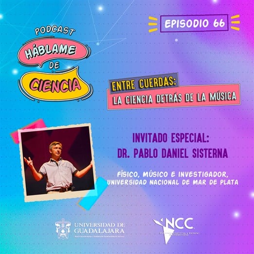 Háblame de Ciencia - Entre cuerdas: La Ciencia detrás de la música - Sa. 19 Oct 2024