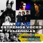 Resonancia - Lu. 21 Oct 2024 - Estrenos con voces femeninas