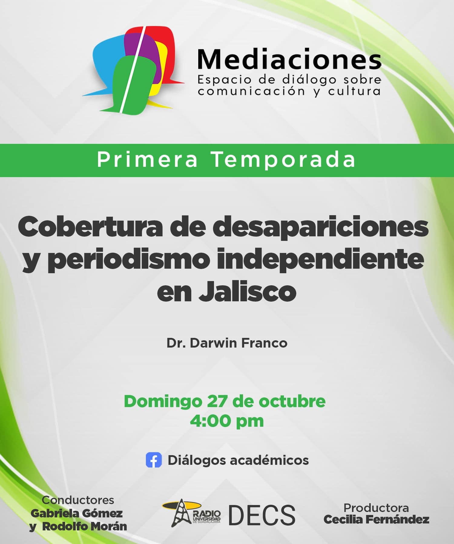 Mediaciones- 27 de Octubre 2024 T1 E06 MEDIACIONES - Cobertura de desapariciones y periodismo independiente en Jalisco