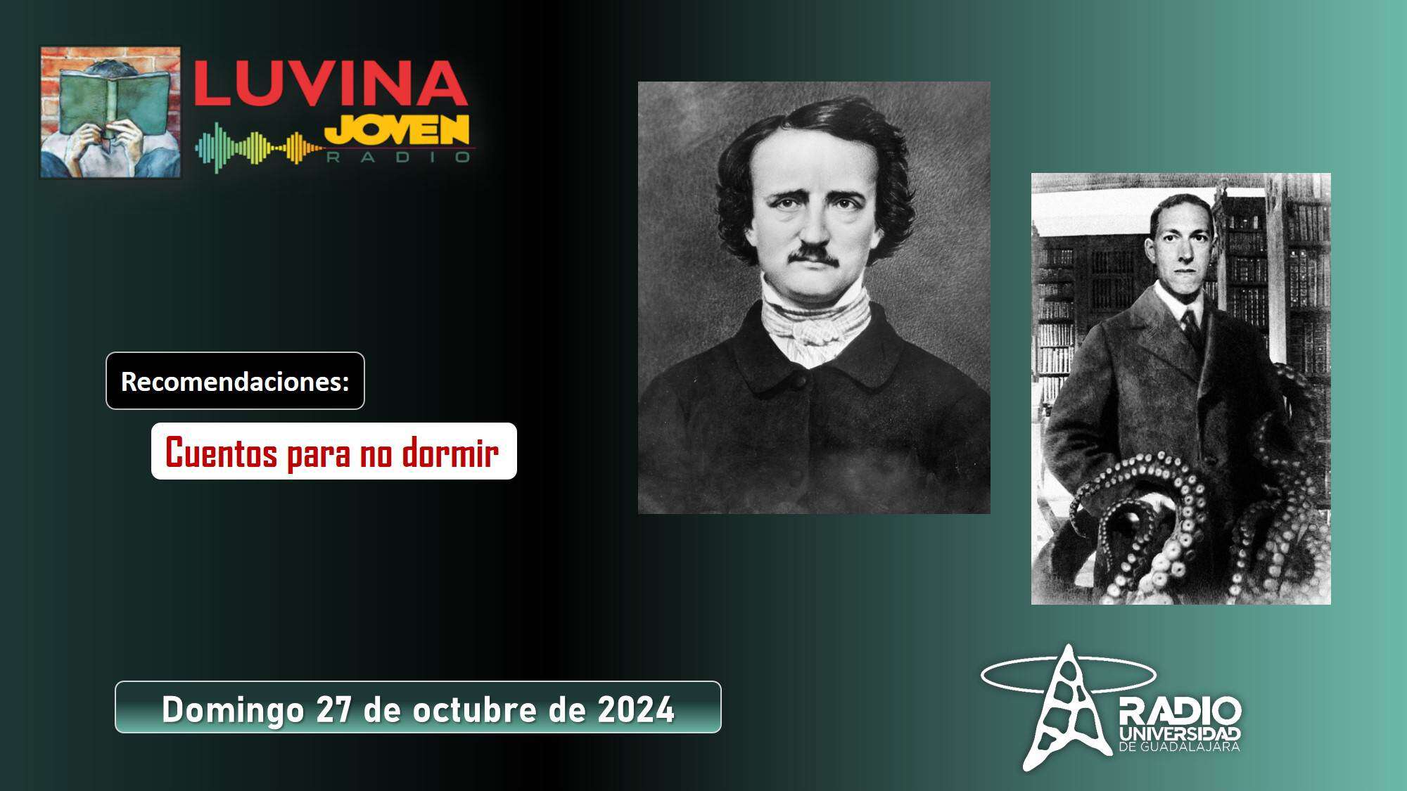 Cuentos para no dormir, Poe y Lovecraft. Luvina Joven Radio 27 octubre 2024