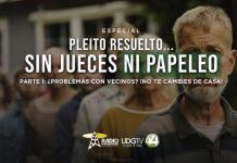 Pleito resuelto... Sin jueces ni papeleo Parte I: ¿Problemas con vecinos? ¡No te cambies de casa!