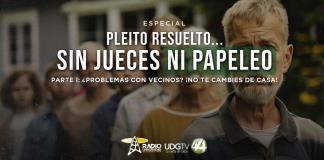 Pleito resuelto... Sin jueces ni papeleo Parte I: ¿Problemas con vecinos? ¡No te cambies de casa!