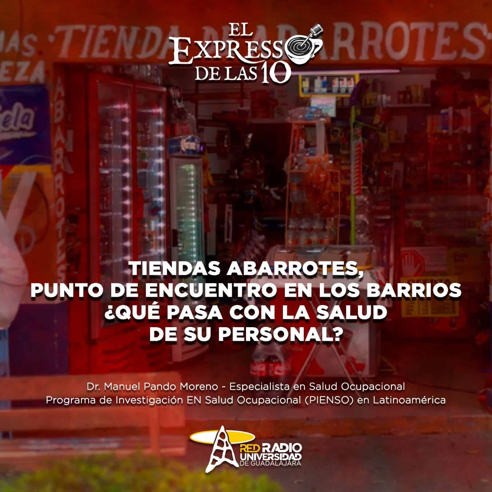 Tiendas de abarrotes, punto de encuentro en los barrios ¿Qué pasa con la salud de su personal? - El Expresso de las 10 - Mi. 13 Noviembre 2024