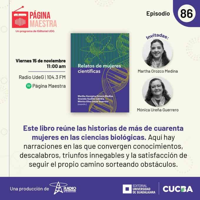 Página Maestra - Vi. 15 Nov 2024 - Dra. Martha Orozco y la Dra. Mónica Ureña Relatos de mujeres científicas