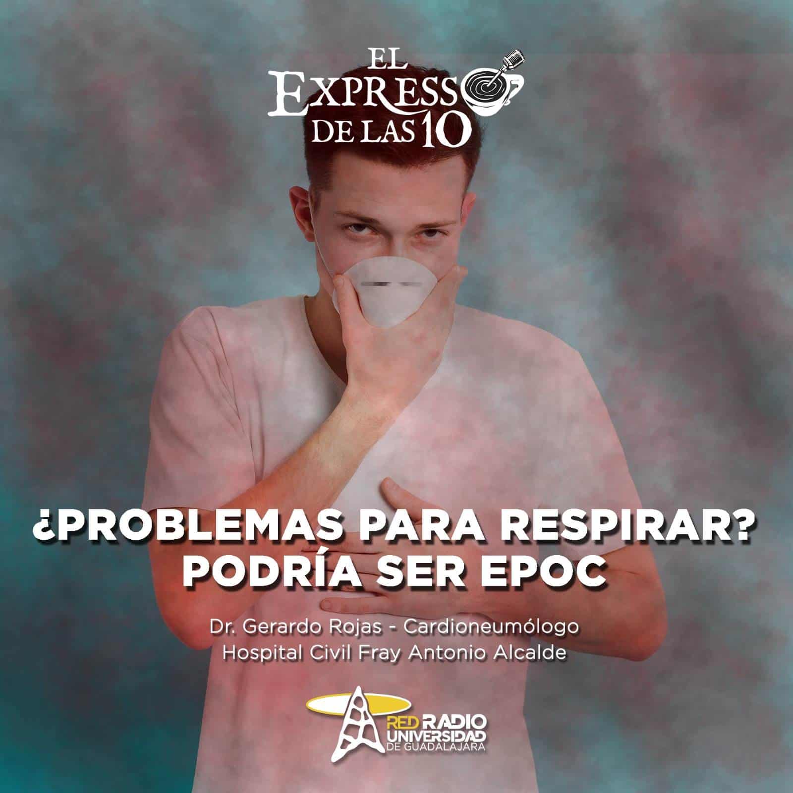 ¿Problemas para respirar? Podría ser EPOC - El Expresso de las 10 - Ma. 19 Noviembre 2024