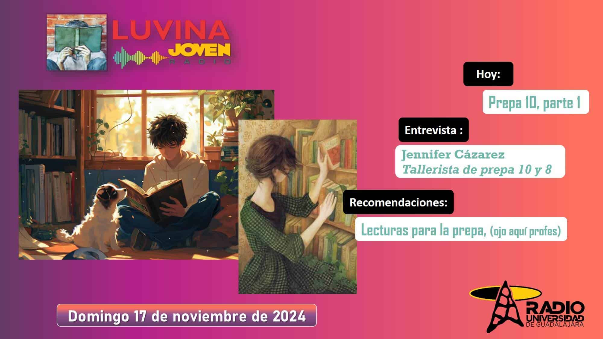 Lecturas para la prepa. Prepa 10, parte 1. Luvina Joven Radio 17 noviembre 2024