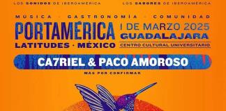 PortAmérica Latitudes regresa a Guadalajara con CA7RIEL & Paco Amoroso como primer acto confirmado