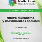 Mediaciones - 17 de Noviembre 2024 T1 E09 MEDIACIONES - Nuevo muralismo y movimientos sociales