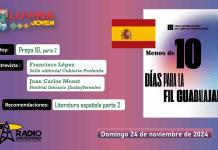 Literatura española, parte 2. Prepa 10, parte 2. Festival IndieFerentes. Luvina Joven Radio 24 noviembre 2024