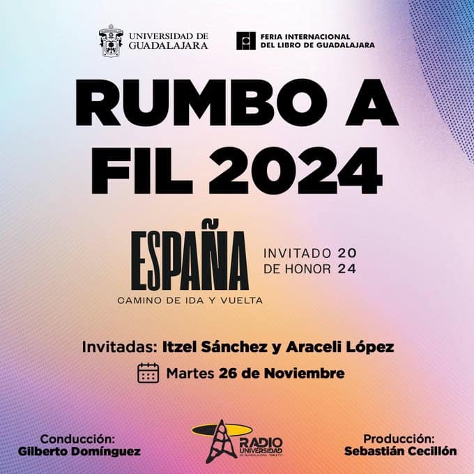 Rumbo a FIL 2024 - Ma. 26 Nov 2024 - Invitadas: Itzel Sánchez y Araceli López