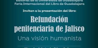 Refundación Penitenciaria de Jalisco: Un libro que visibiliza la reinserción social