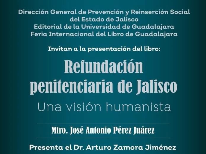 Refundación Penitenciaria de Jalisco: Un libro que visibiliza la reinserción social