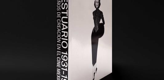 AMACC lanza el libro “Vestuario 1931-1981. 50 años de creación en el cine mexicano”