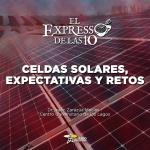 Celdas solares, expectativas y retos - El Expresso de las 10 - Mi. 08 Enero 2024