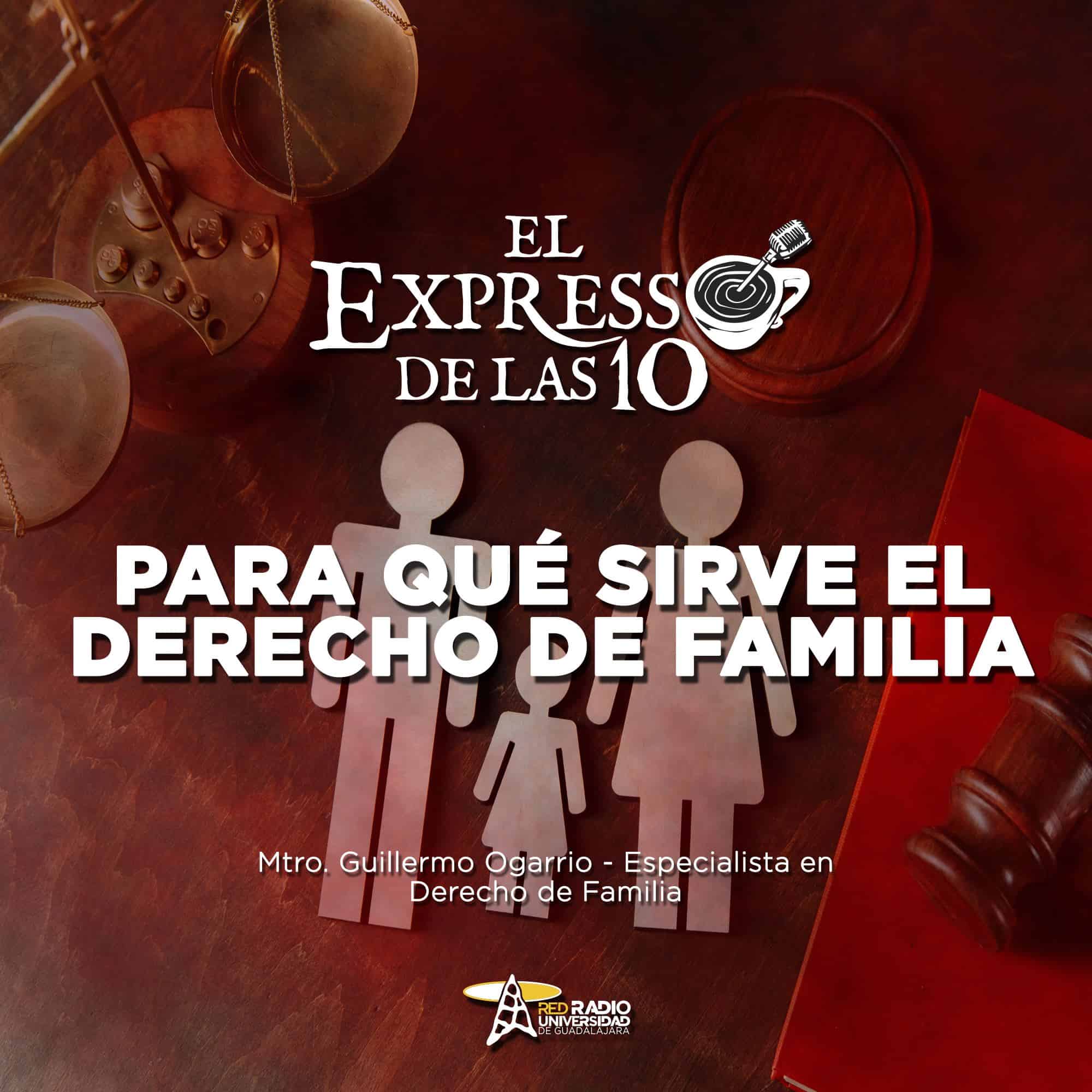 Para qué sirve el Derecho de Familia - El Expresso de las 10 - Mi. 15 Enero 2025