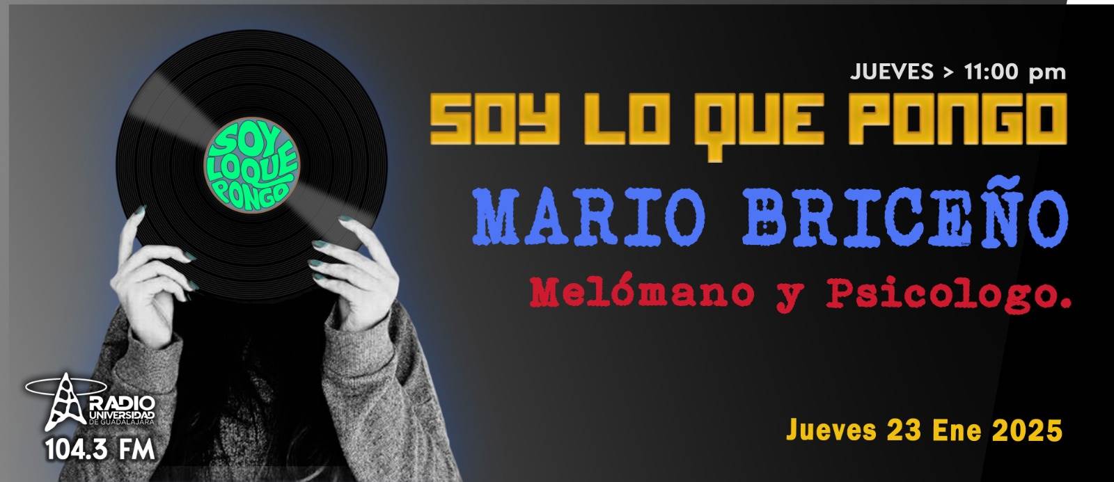 Soy lo que Pongo - Ju. 23 Ene 2025 - Con MARIO BRISEÑO