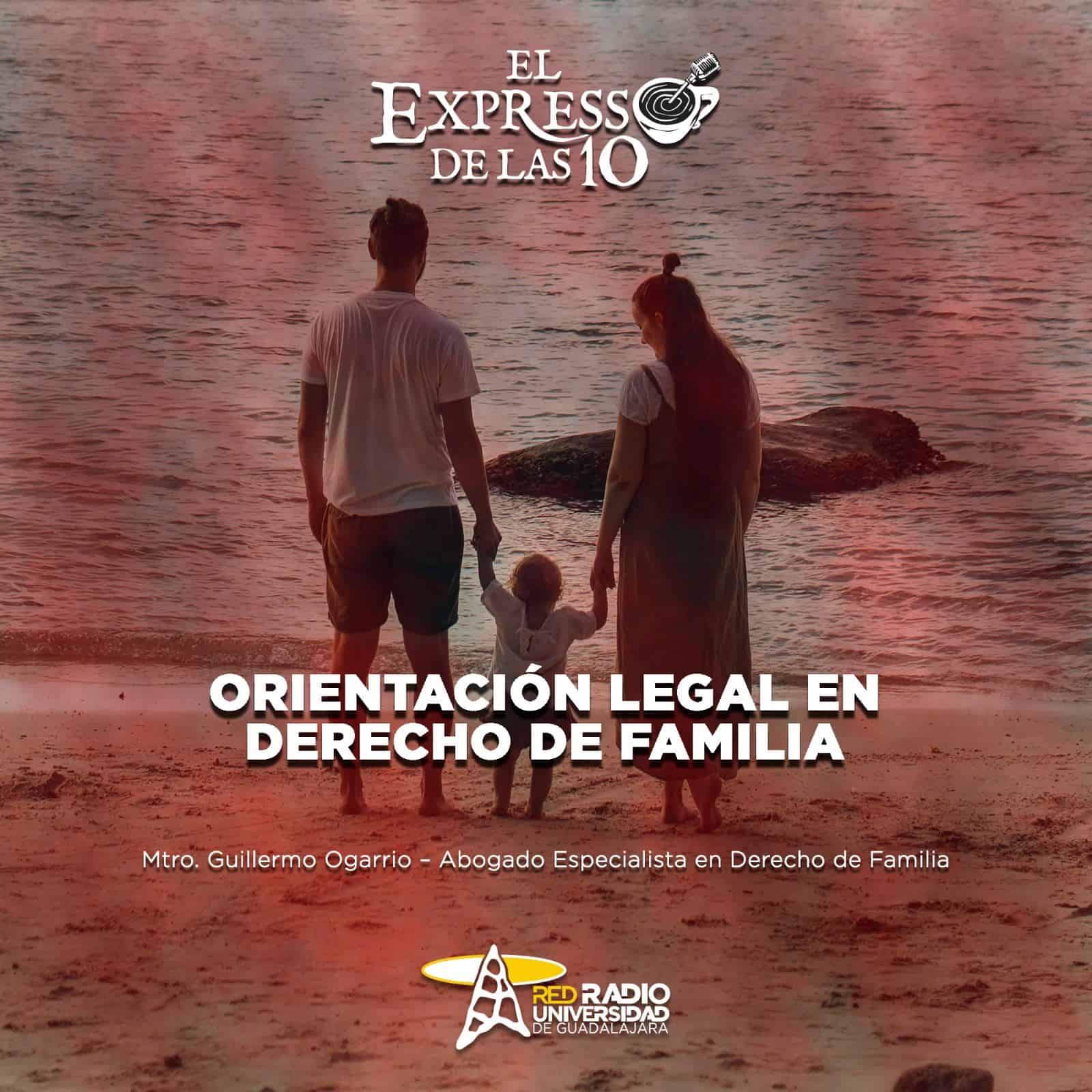 Orientación legal en Derecho de familia - El Expresso de las 10 - Mi. 29 Enero 2025