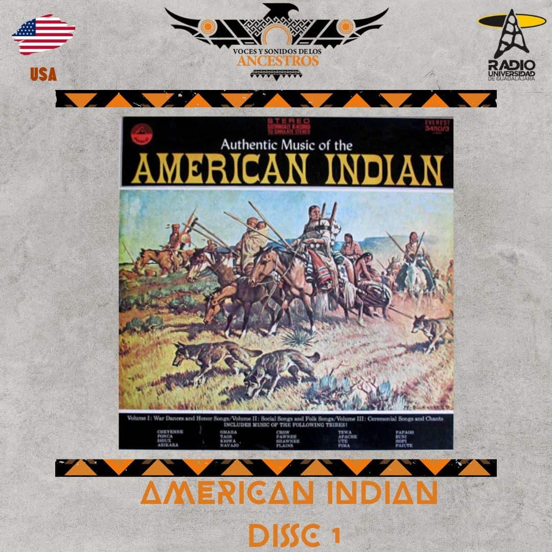 Voces Sonidos de los Ancestros - Ju. 16 Ene 2025 - Episodio 16:Authentic Music Of The American Indian DISC 1