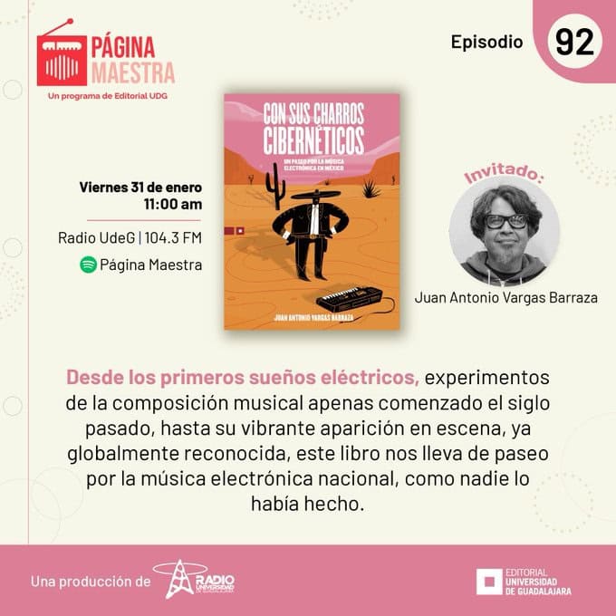 Pagina Maestra - Vi. 31 Ene 2025 - Invitado:Juan Antonio Vargas Barraza