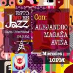 Esto no es Jazz - Mi. 19 Feb 2025 - Con Alejandro Magaña