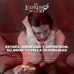 Estrés Ansiedad y Depresión. Su impacto en la sexualidad - El Expresso de las 10 - Ju. 06 Febrero 2025