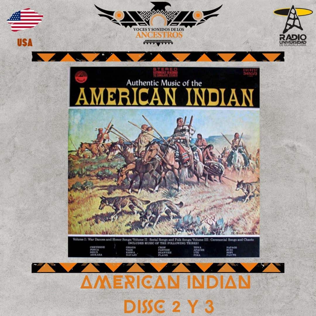 Voces y Sonidos de los Ancestros - Ju. 13 Feb 2025 - Episodio 20: Authentic Music Of The American Indian DISC 2 Y 3