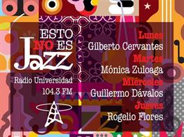 Esto no es Jazz - Ju. 22 Ene 2026 - Con Rogelio Flores