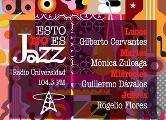 Esto No Es Jazz - Mi. 11 Feb 2026 - Con Alejandro Maga&ntilde;a