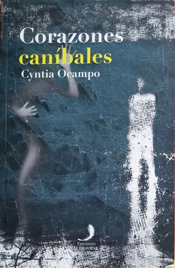 “Corazones caníbales”, el nuevo libro de terror de Cyntia Ocampo