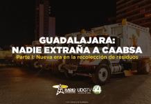 Guadalajara: Nadie extraña a CAABSA | Parte I: Nueva era en la recolección de residuos