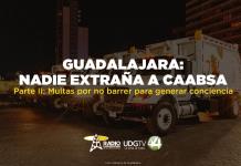 Guadalajara: Nadie extraña a CAABSA | Parte II: Multas por no barrer para generar conciencia