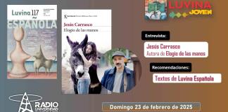 Elogio de las manos, de Jesús Carrasco. Luvina Española. Luvina Joven Radio 23 febrero 2025