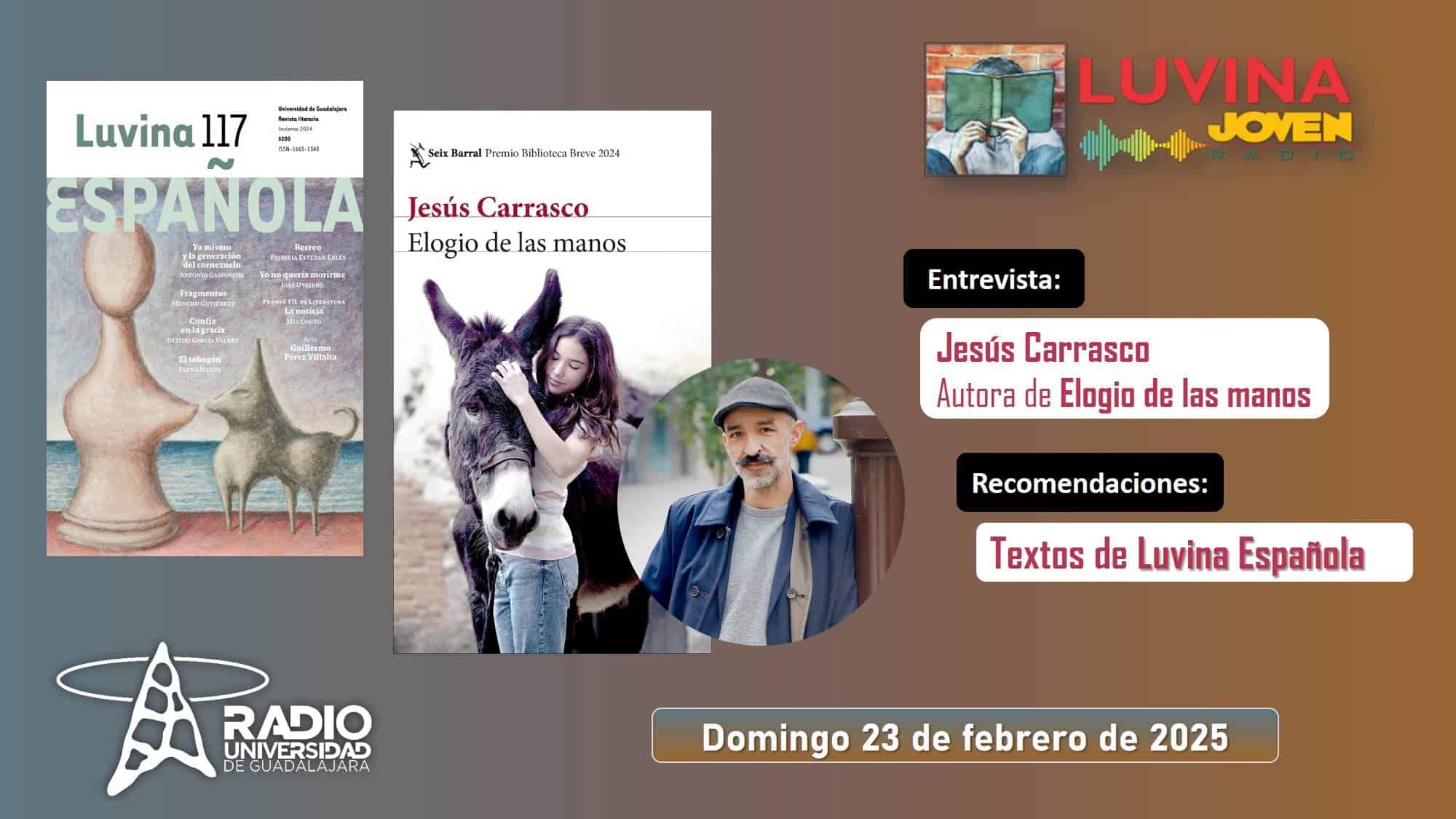 Elogio de las manos, de Jesús Carrasco. Luvina Española. Luvina Joven Radio 23 febrero 2025