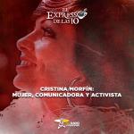 Cristina Morfín: Mujer, Comunicadora Y Activista - El Expresso de las 10 - Vi. 07 Marzo 2025