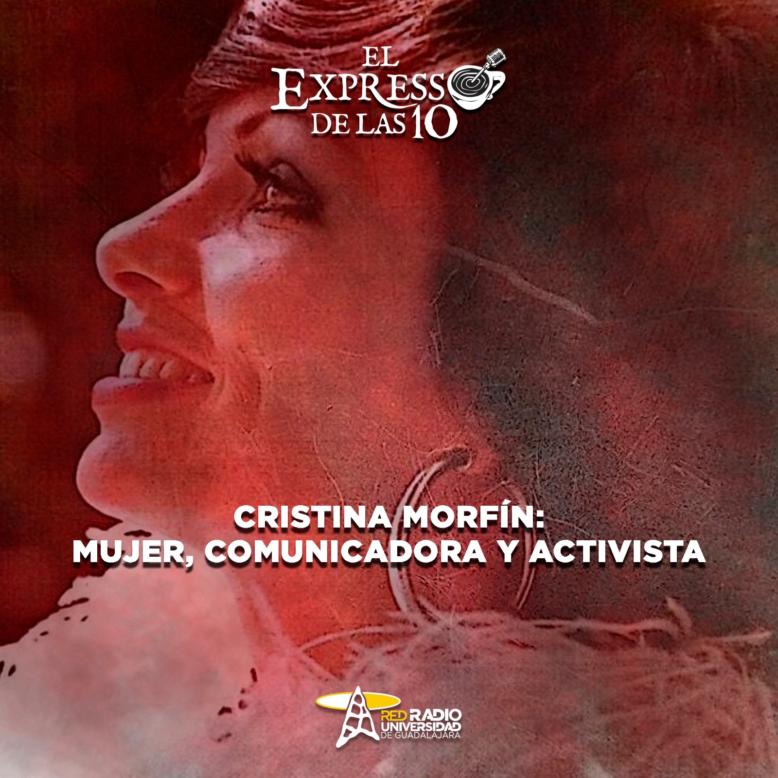 Cristina Morfín: Mujer, Comunicadora Y Activista - El Expresso de las 10 - Vi. 07 Marzo 2025