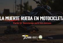 LA MUERTE RUEDA EN MOTOCICLETAParte IV: Sanciones para los omisos