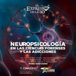 Neuropsicología en las Ciencias Forenses y las Adicciones - El Expresso de las 10 - Ma. 11 Marzo 2025