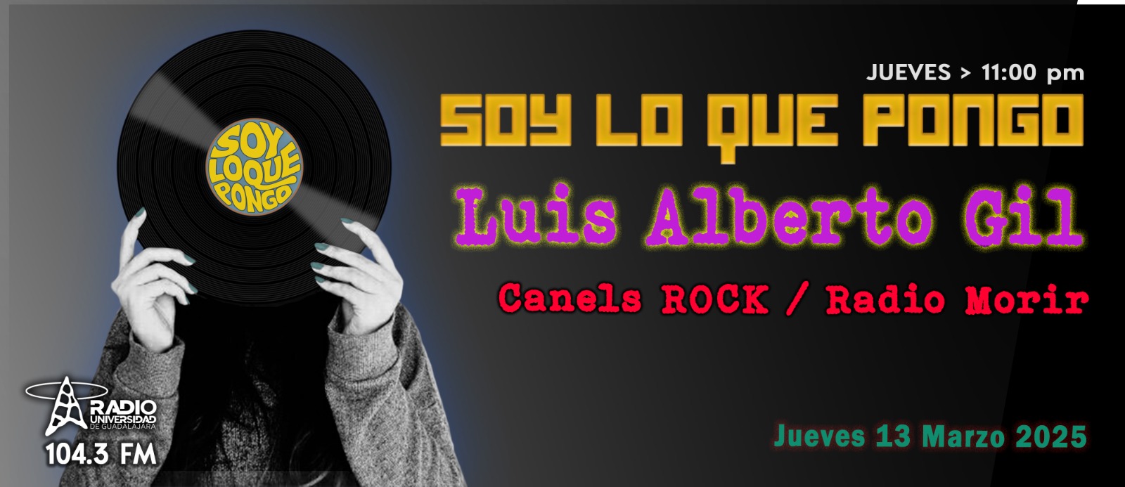 Soy lo que Pongo - Ju. 13 Mar 2025 - CANELS ROCK