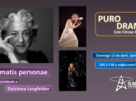 Dulcinea Langfelder, Dramatis Personae. Puro Drama 13 abril 2025