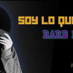Soy lo que Pongo - Ju 17 Abr 2025 - RARE HITS 80s