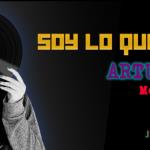 Soy lo que Pongo - Ju. 01 May 2025 - Con Arturo Diaz